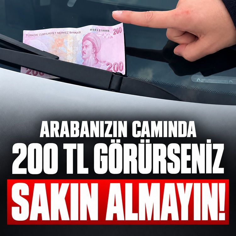 Silecek arasındaki 200 TL tuzağına dikkat! Biner binmez inmeyin