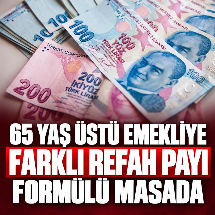 65 Yaş üstü emekliye "Farklı Refah Payı" formülü masada