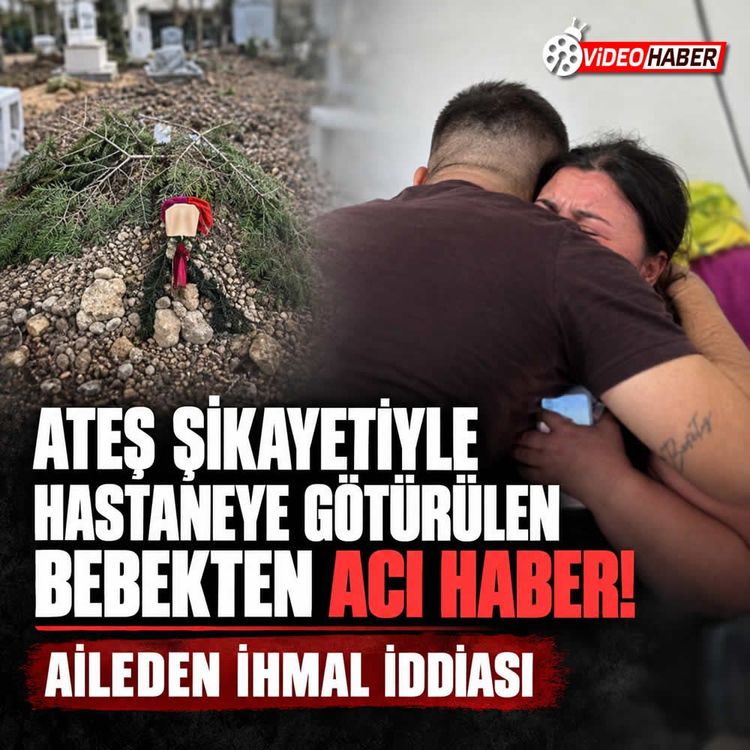 Antalya'da 13 aylık bebek öldü: Aileden ihmal iddiası