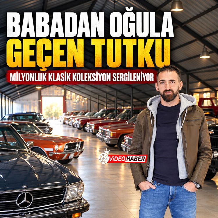 Babadan oğula geçen tutku: Milyonluk klasik koleksiyon sergileniyor