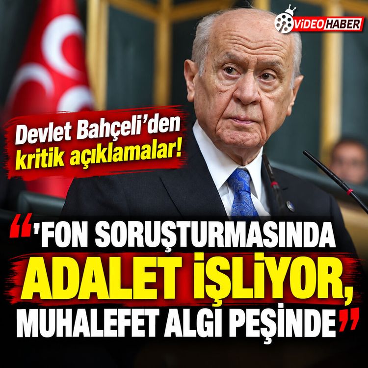 Bahçeli’den fon soruşturması açıklaması! "Muhalefet algı peşinde"