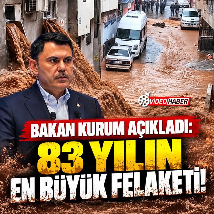 Bakan Kurum açıkladı: 83 yılın en büyük felaketi!