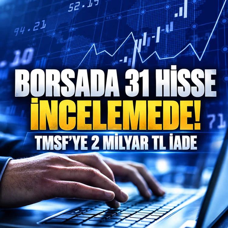 Borsada manipülasyon iddiası! 31 hissenin listesi açıklandı