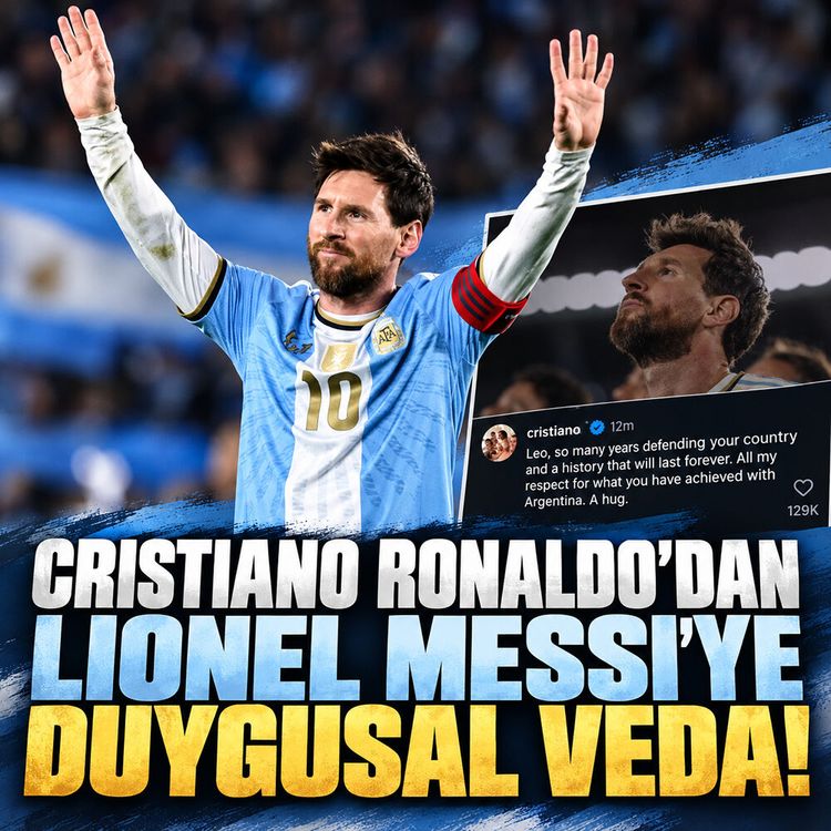 Cristiano Ronaldo’dan Lionel Messi’ye duygusal veda