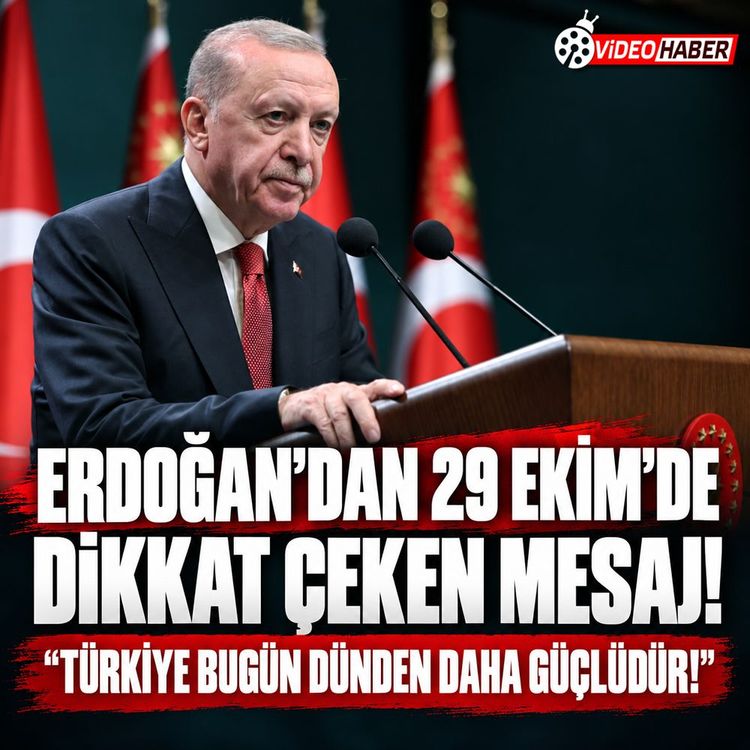 Cumhurbaşkanı Erdoğan’dan Cumhuriyet’in 103. yılı mesajı