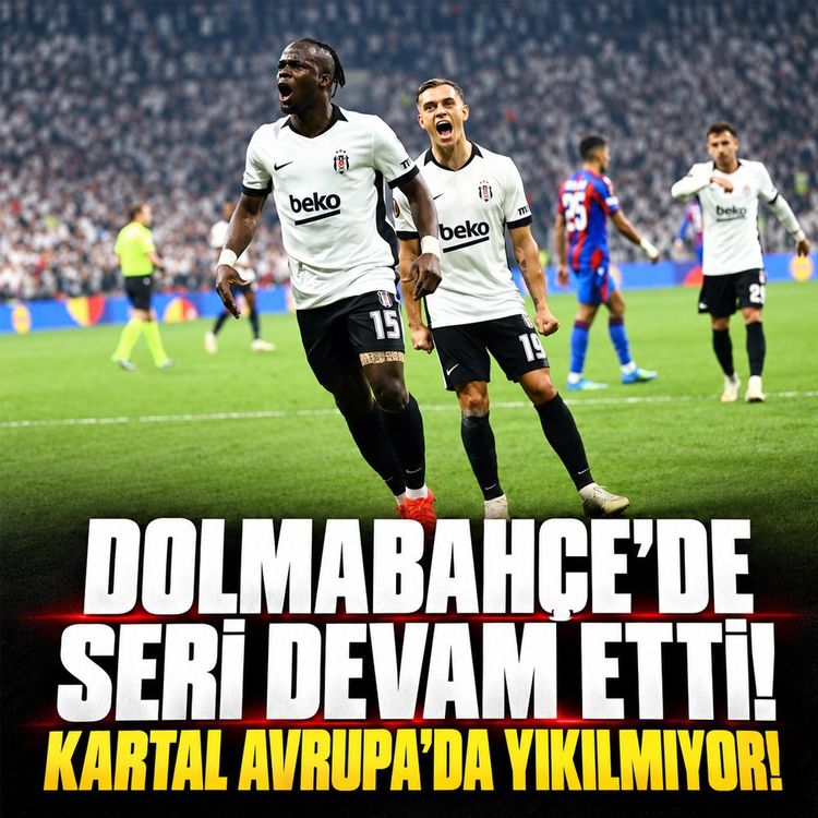 Dolmabahçe'de seri devam etti: Kartal Avrupa'da yıkılmıyor!