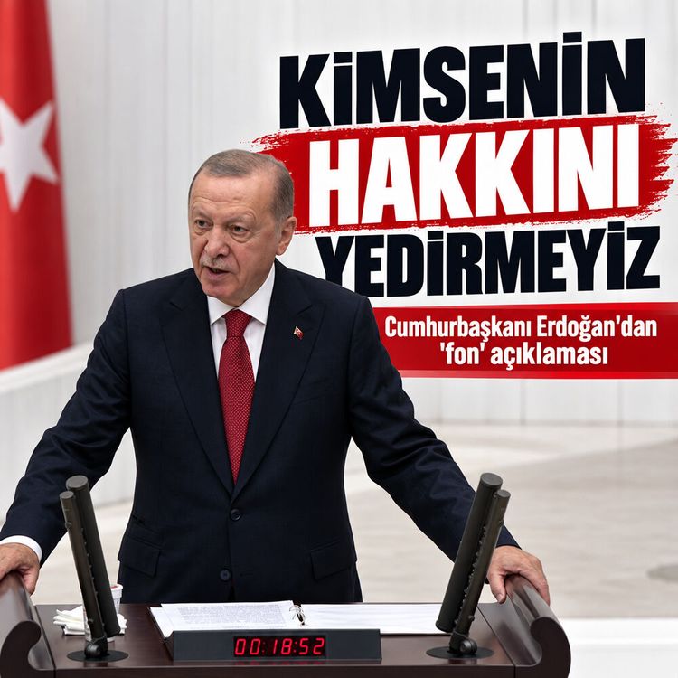 Erdoğan’dan fon açıklaması: Kimsenin hakkını yedirmeyiz