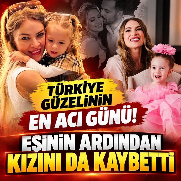 Türkiye Güzeli Fatoş Seğmen evlat acısıyla sarsıldı: Eşinin ardından biricik kızını da kaybetti!