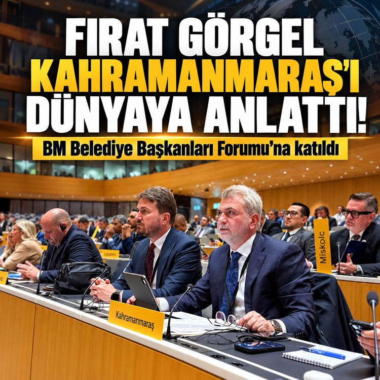 Fırat Görgel BM Belediye Başkanları Forumu’na katıldı