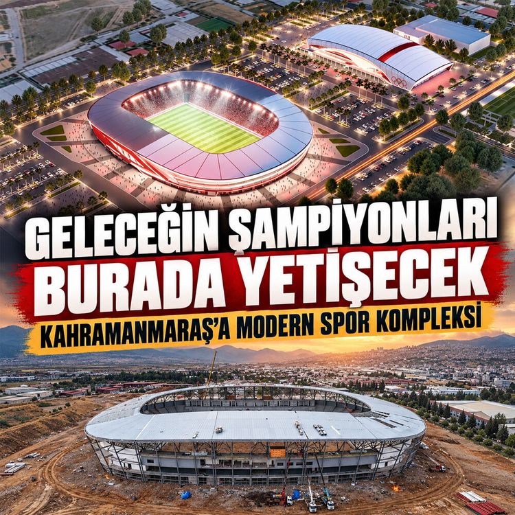 Geleceğin şampiyonları burada yetişecek: Kahramanmaraş’a modern spor kompleksi