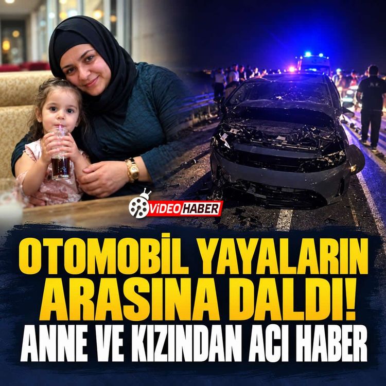 Hatay'da Feci Kaza! Anne ve 4 Yaşındaki Kızı Öldü