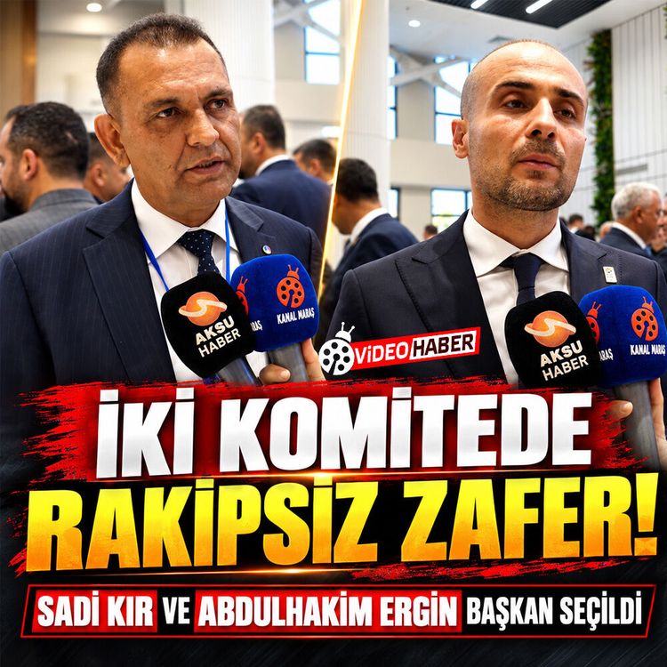 İki komitede rakipsiz zafer! Sadi Kır ve Abdulhakim Ergin Başkan seçildi