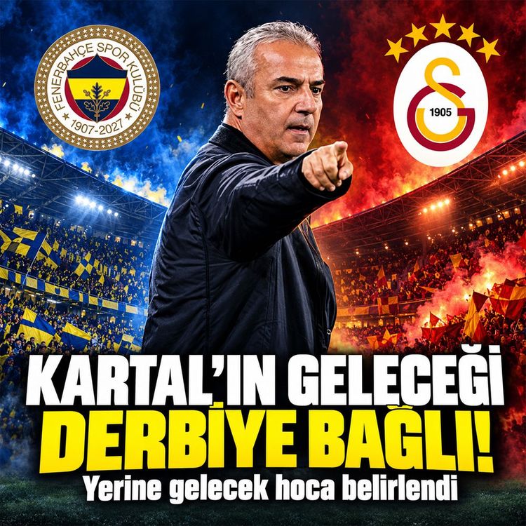 Kader maçı RAMS Park’ta: Derbi, İsmail Kartal’ın son şansı mı?