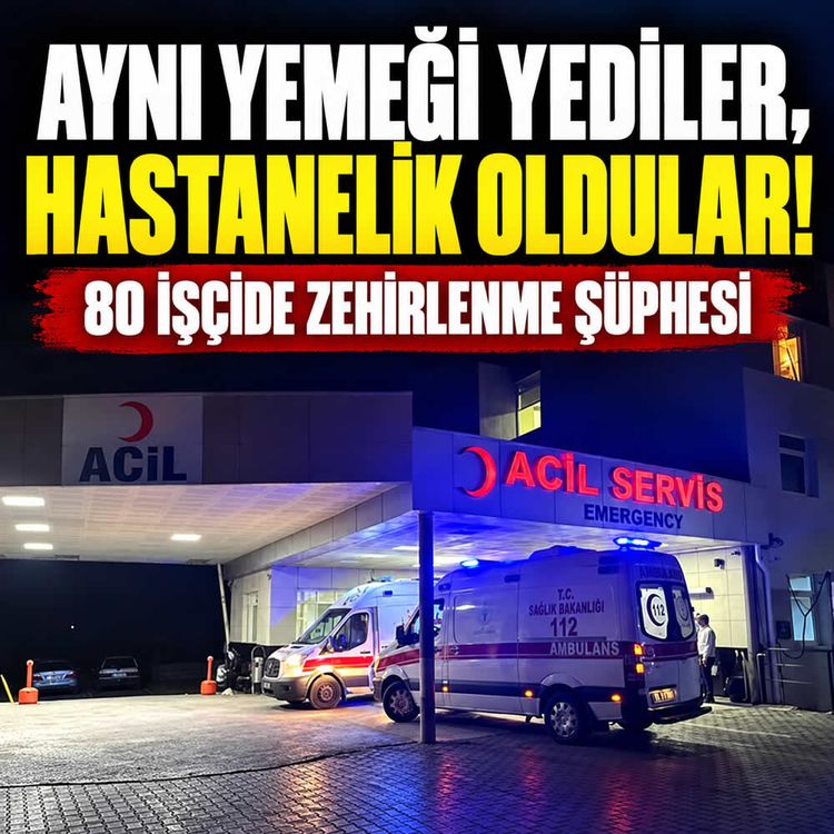 İzmir'de yemek alarmı! 80 işçi hastanelik oldu