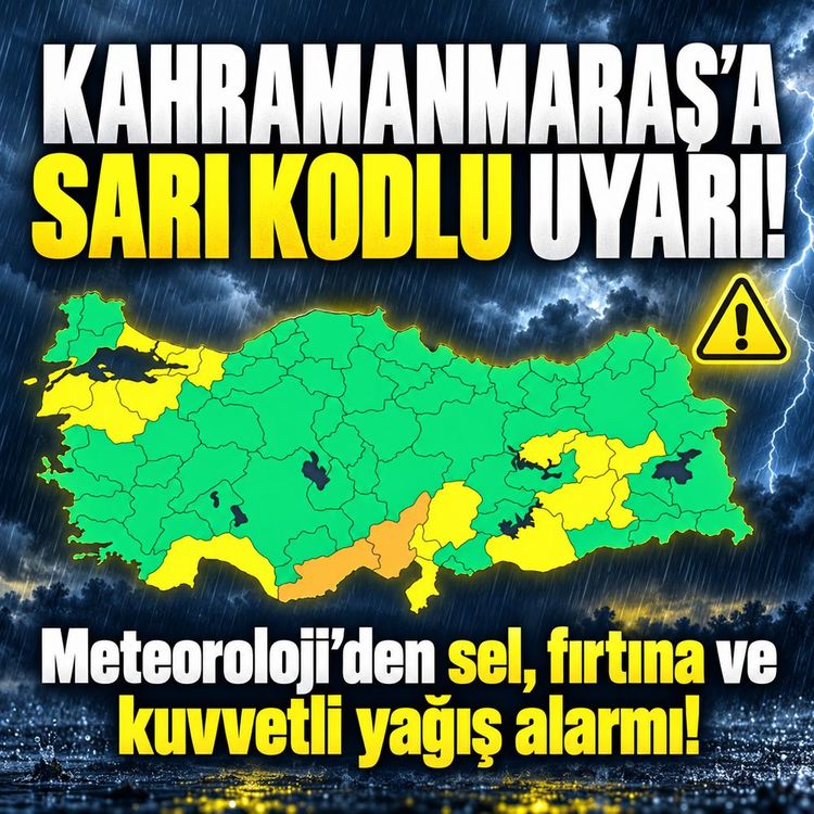 Kahramanmaraş'a sarı kodlu uyarı! Sağanak geliyor