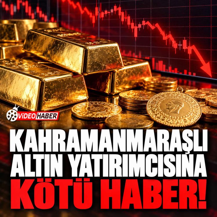 Kahramanmaraş'ta altın alanlar şaşkın! Fiyatlar sert düştü