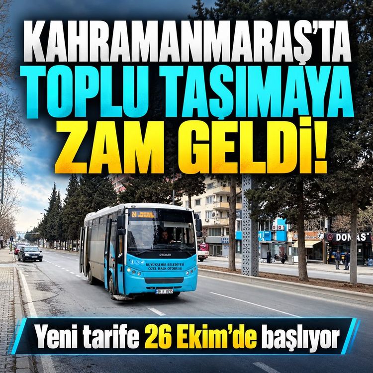 Kahramanmaraş’ta toplu taşımaya zam geldi