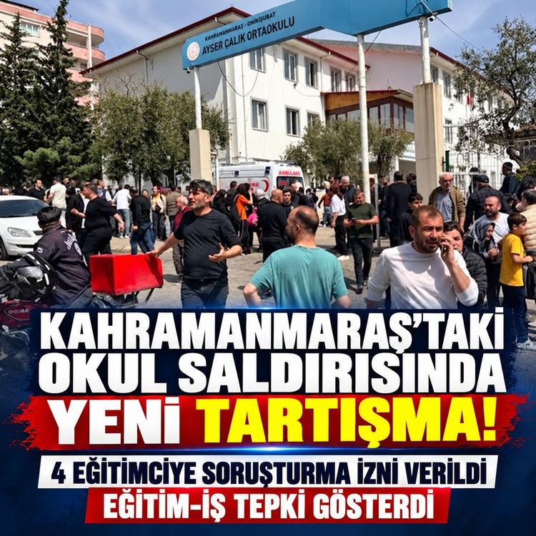 Kahramanmaraş’taki okul saldırısında 4 eğitimciye soruşturma