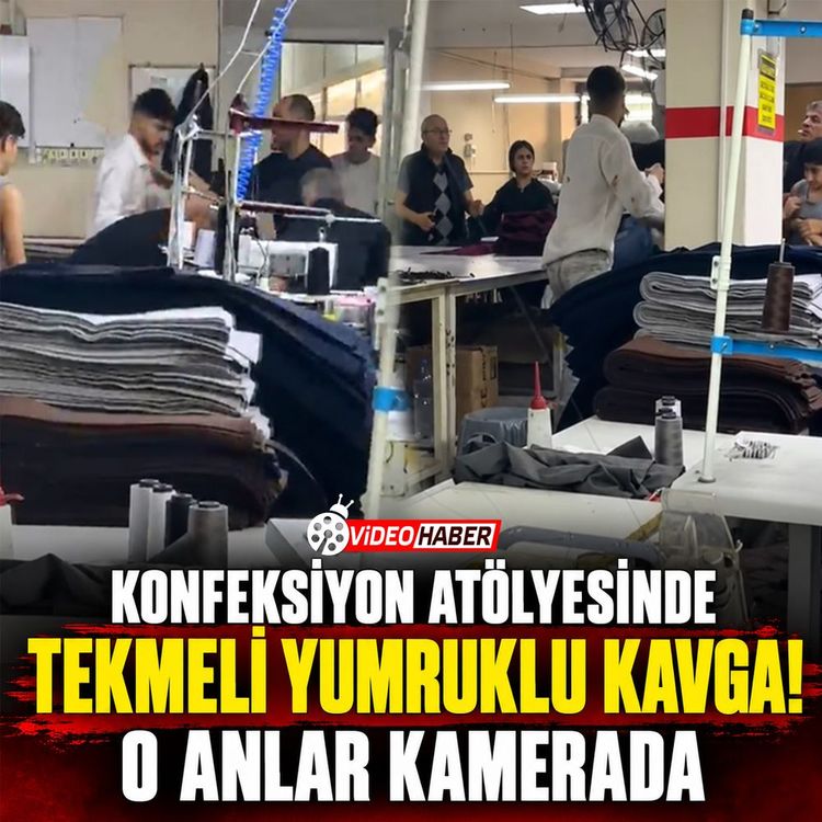 Konfeksiyon atölyesinde tekmeli yumruklu kavga! O anlar kamerada