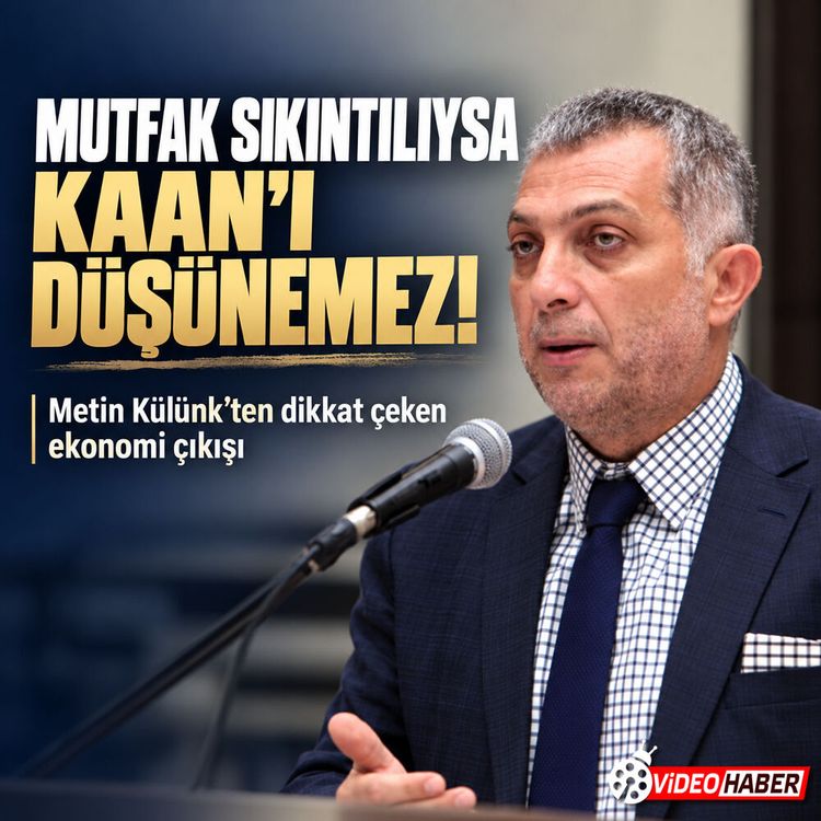 Külünk: Mutfak sıkıntılıysa KAAN düşünülemez