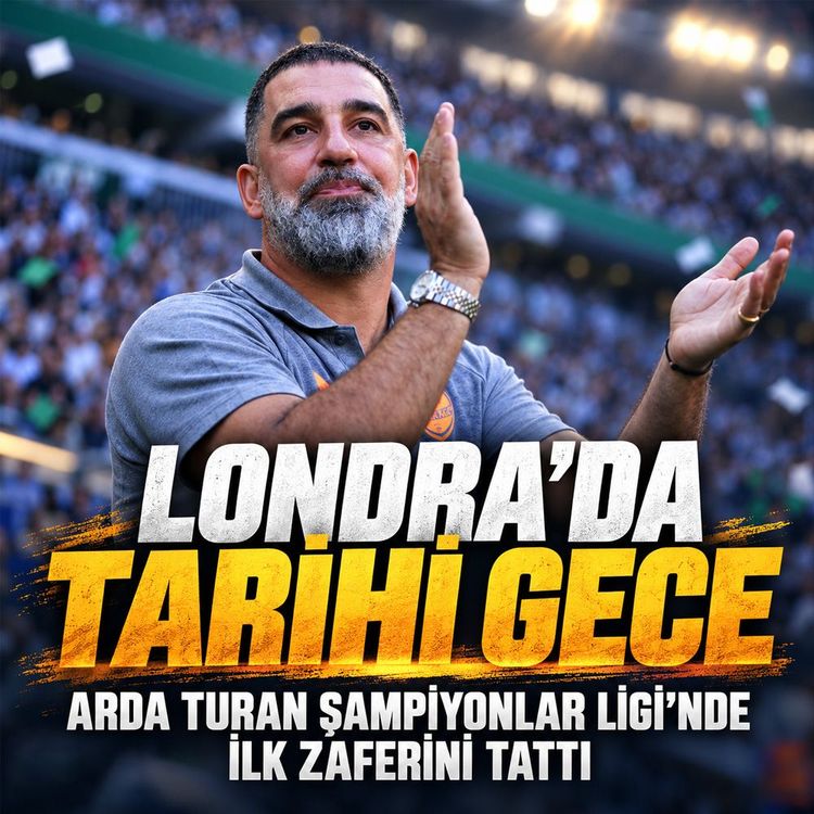 Londra’da tarihi gece: Arda Turan Şampiyonlar Ligi’nde ilk zaferini tattı