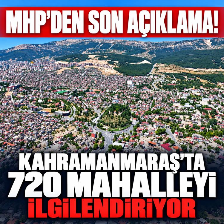 Muhtarlıklar kaldırılıyor mu? MHP’den Kahramanmaraş’taki 720 mahalleyi ilgilendiren açıklama