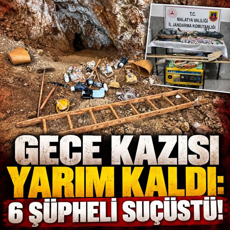 Malatya’da kaçak kazı yapan 6 şüpheli yakalandı