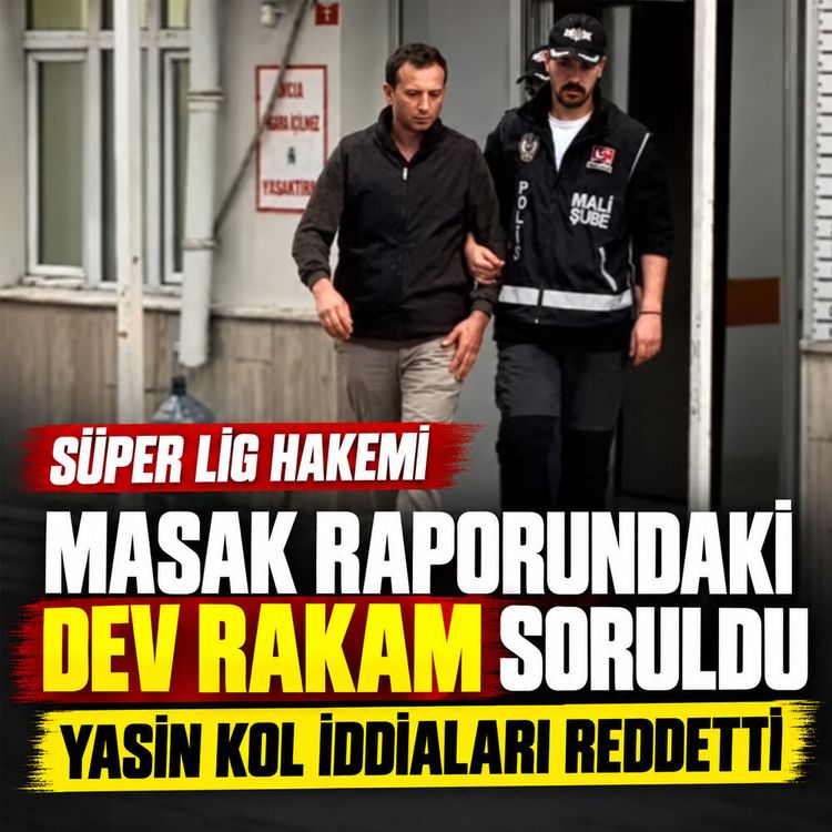 MASAK raporundaki dev rakam soruldu: Süper Lig Hakemi Yasin Kol iddiaları reddetti
