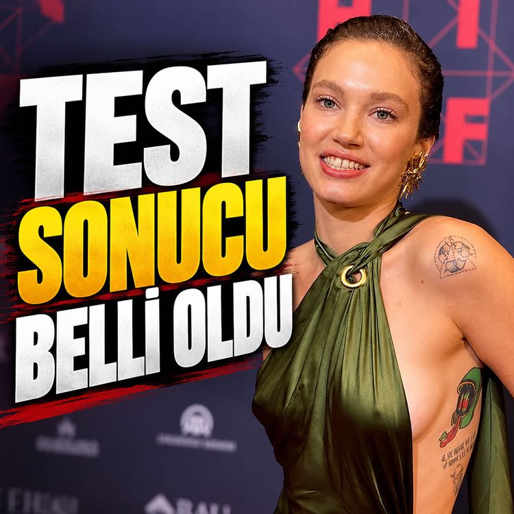 Melisa Şenolsun’un testi pozitif çıktı