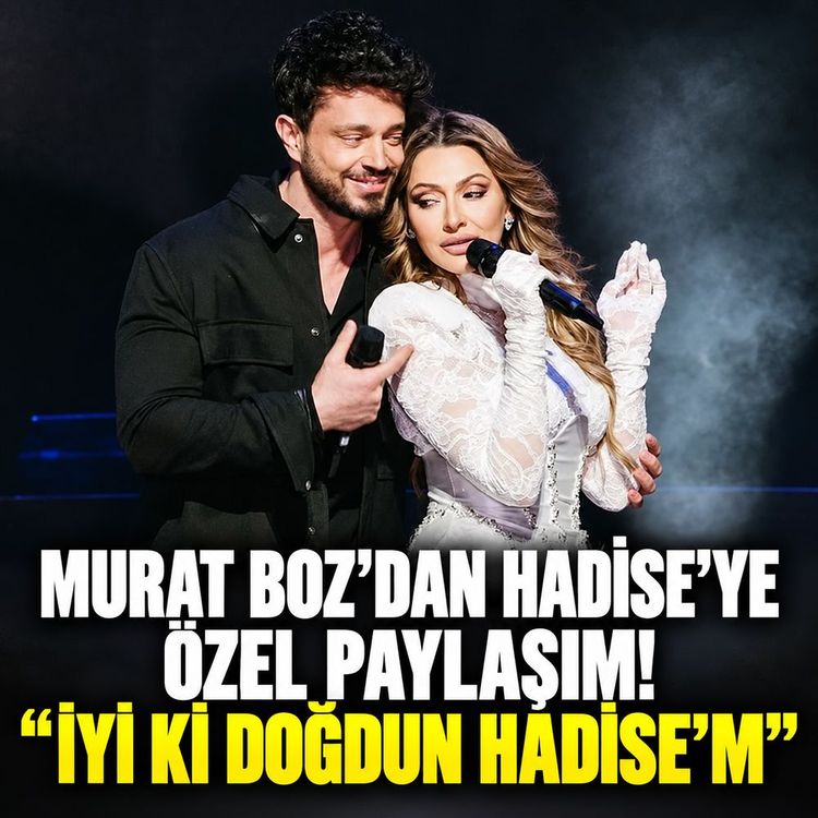 Murat Boz’dan Hadise’ye olay olan kutlama! O sözler dikkat çekti