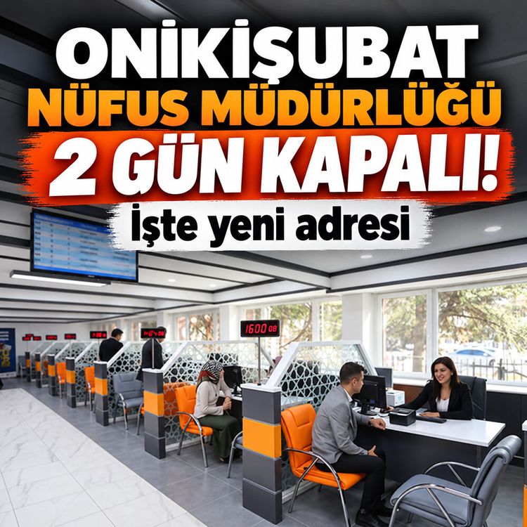 Onikişubat Nüfus Müdürlüğünün yeni adresi belli oldu