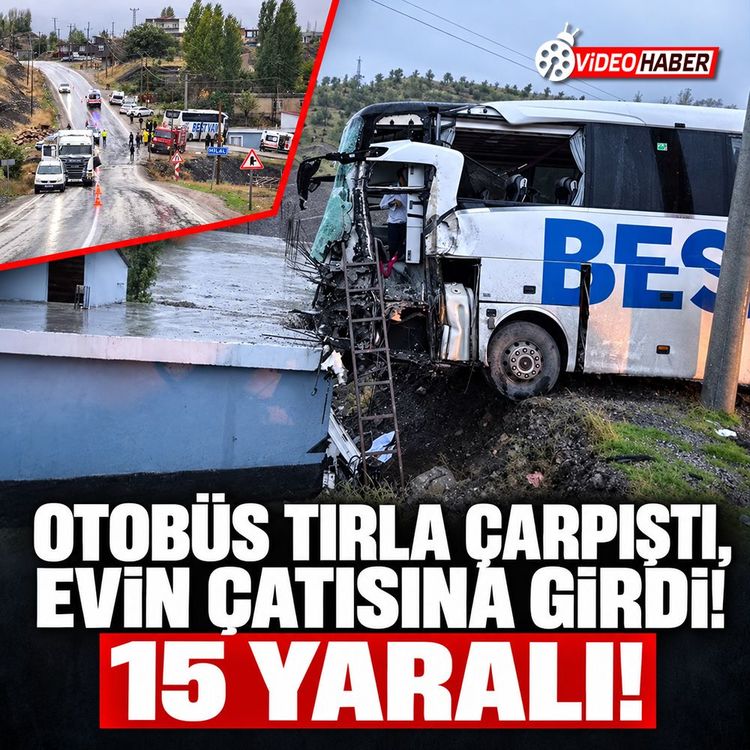 Otobüs tırla çarpıştı evin çatısına girdi: 15 yaralı!