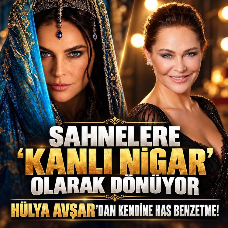 Sahnelere "Kanlı Nigar" olarak dönüyor: Hülya Avşar'dan kendine has benzetme!