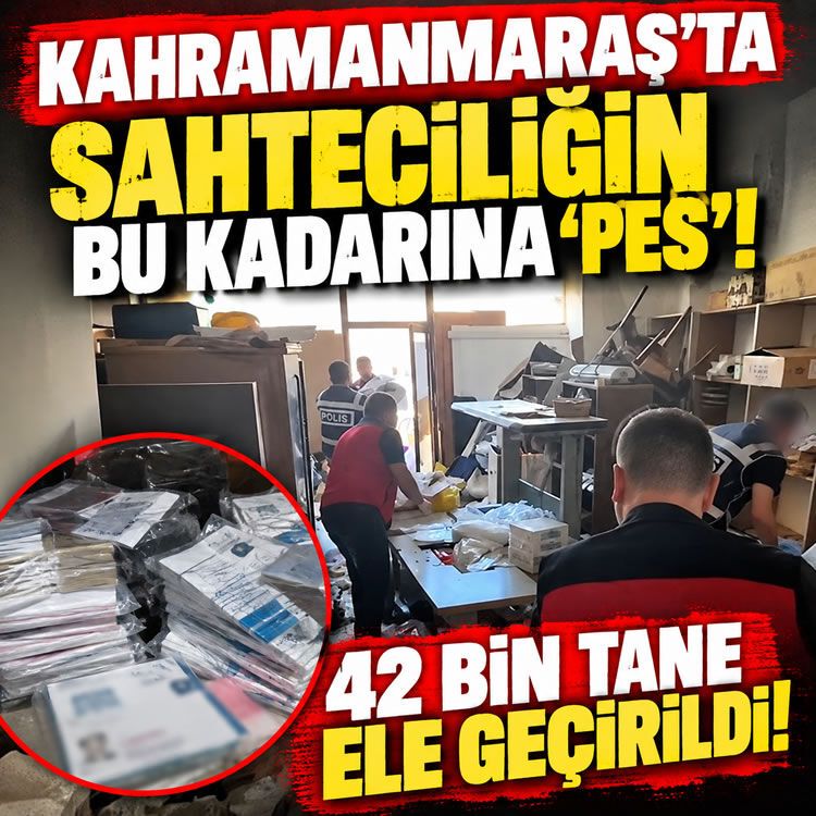 Kahramanmaraş'ta sahteciliğin bu kadarına 'pes': 42 bin tane ele geçirildi!