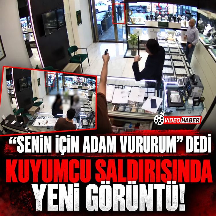 "Senin için adam vururum" dedi, Dehşet saçtı: Kuyumcu saldırısında yeni görüntü!