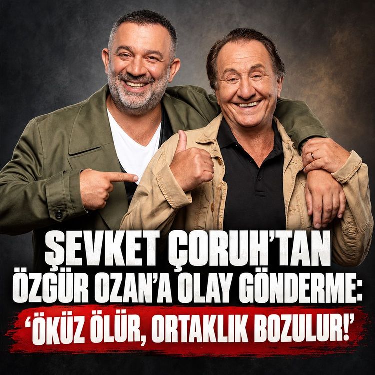 Şevket Çoruh’tan Özgür Ozan’a olay gönderme: 'Öküz ölür, ortaklık bozulur!'