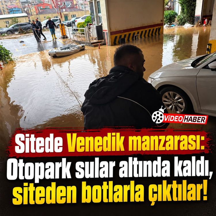 Sitede Venedik manzarası: Otopark sular altında kaldı, siteden botlarla çıktılar!