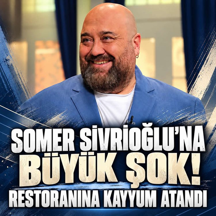 Somer Sivrioğlu'nun restoranına kayyum! 72 milyon TL borç