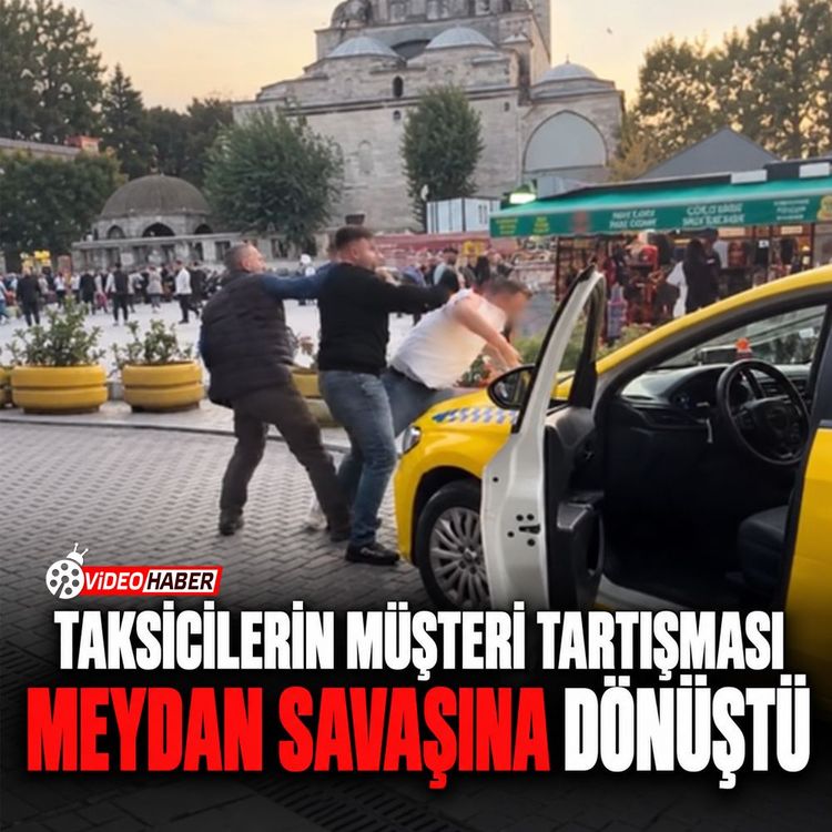 Taksicilerin müşteri tartışması meydan savaşına dönüştü