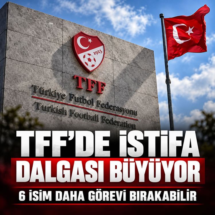 TFF’de istifa dalgası büyüyor: 6 isim daha görevi bırakabilir