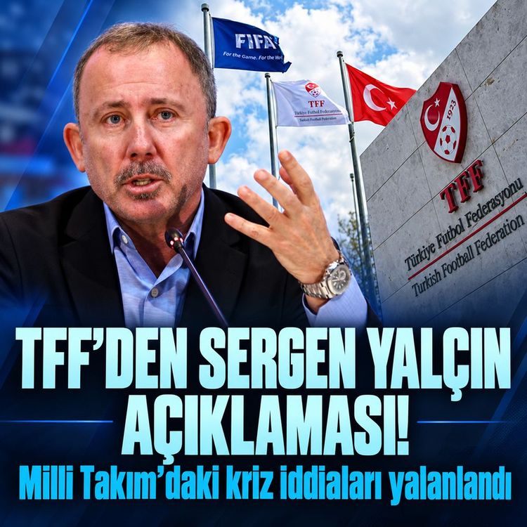 TFF’den Sergen Yalçın iddialarına sert açıklama!