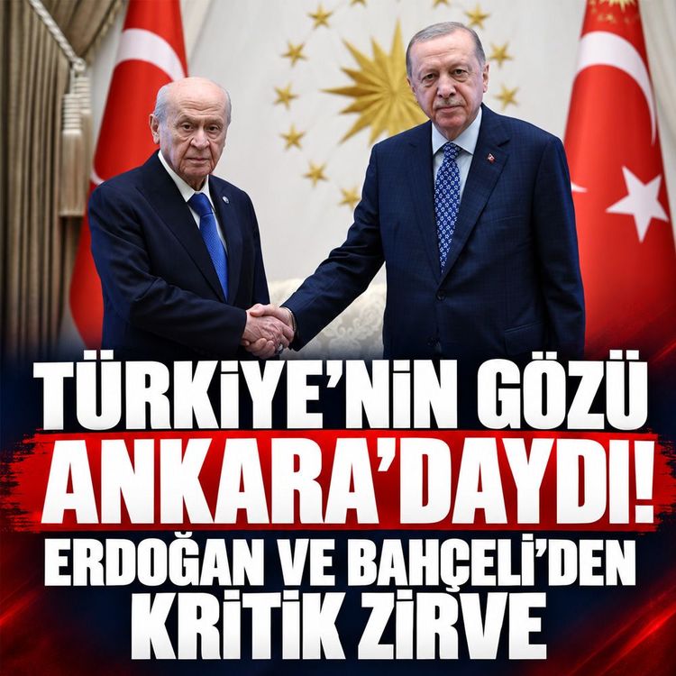 Türkiye’nin gözü Ankara’daydı! Erdoğan ve Bahçeli’den kritik zirve