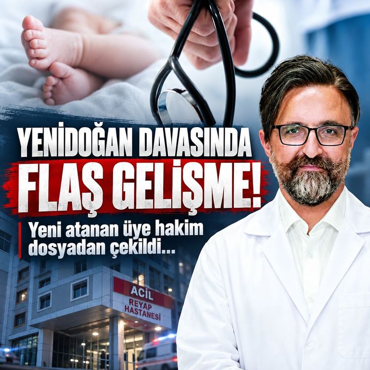 Yenidoğan çetesi davasında dikkat çeken gelişme