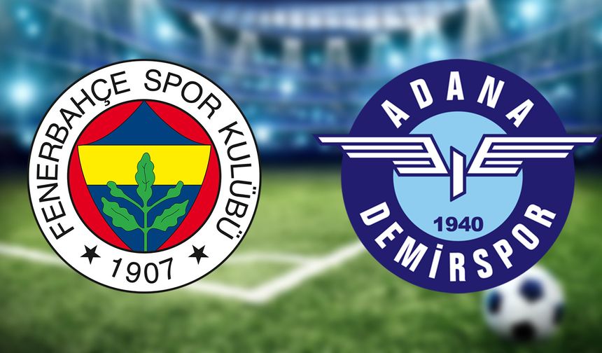 CANLI YAYIN: Fenerbahçe Adana Demirspor maçı canlı izle! Bein Sports 1 canlı yayın...