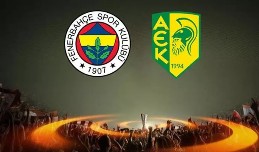 AEK Larnaca - Fenerbahçe maçı (CANLI İZLE)