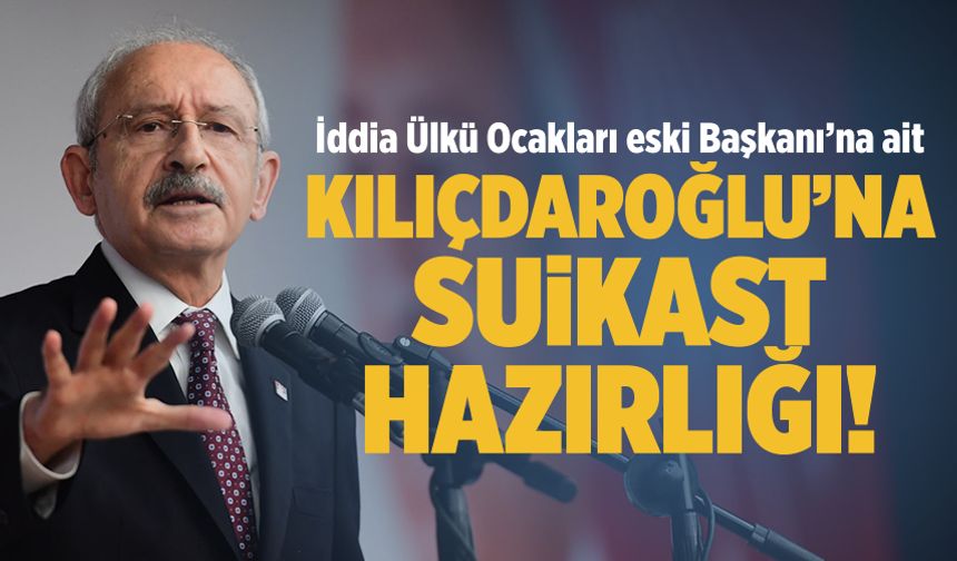 Ülkü Ocakları eski Başkanı'ndan şoke eden iddia! "Kılıçdaroğlu'na saldırı olacak"
