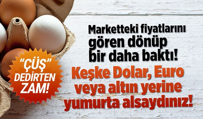 Yumurta fiyatları kanatlandı: Adet fiyatı 3 liraya yükseldi!