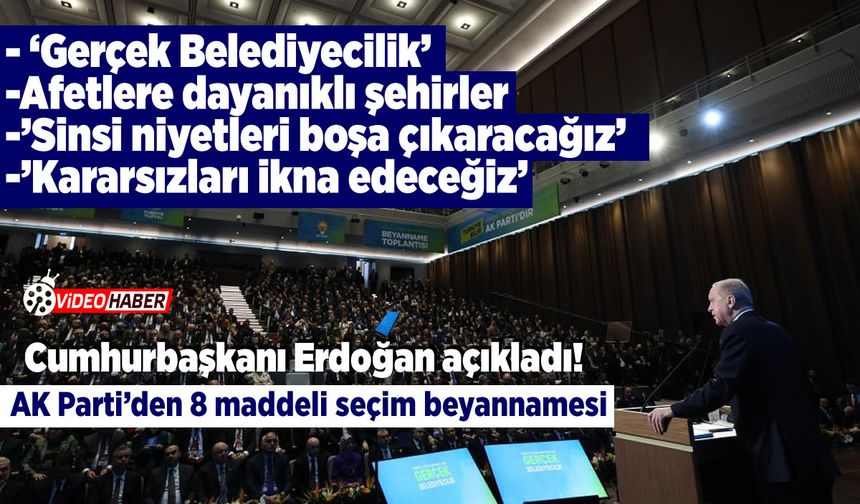Cumhurbaşkanı Erdoğan açıkladı! AK Parti'den 8 maddeli seçim beyannamesi