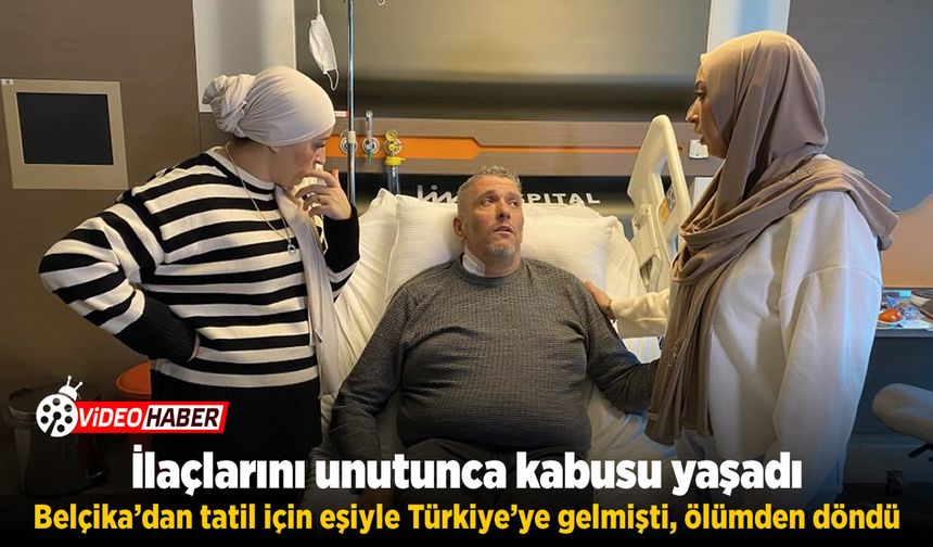 İlaçlarını unutunca kabusu yaşadı! Tatil için eşiyle Türkiye'ye gelmişti, ölümden döndü