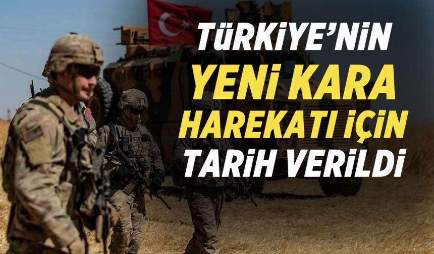 Türkiye'nin Irak'a yapacağı olası bir kara harekatı için tarih verdi